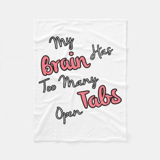 Mijn brein heeft te veel tabbladen open - grappig  fleece deken (Voorkant)