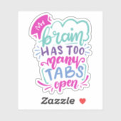 Mijn brein heeft te veel tabbladen open | Kortprij Sticker (Vel)