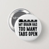 Mijn brein heeft te veel tabbladen open ronde button 5,7 cm (Voorkant /achterkant)