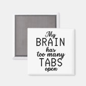 Mijn brein heeft te veel tabs open. magneet (Voorkant / Achterkant)