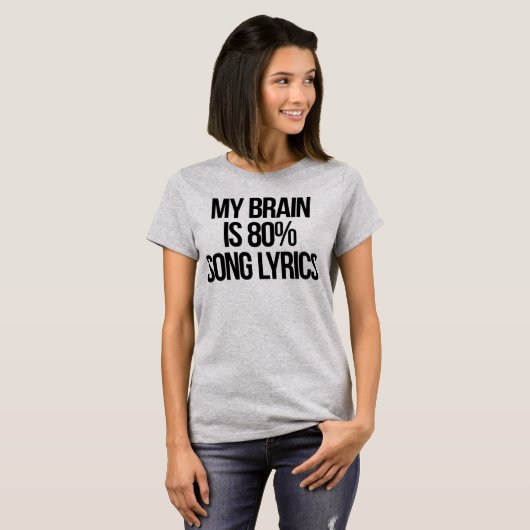 Mijn brein is 80% Song Lyrics T-shirt (Voorkant volledig)