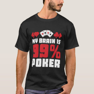 Mijn brein is 99 Poker Casino Poker T-shirt