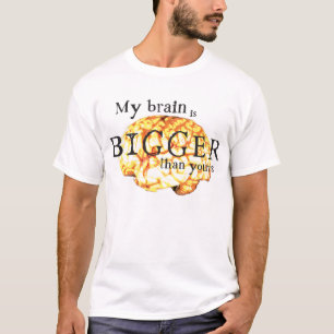 Mijn brein is groter dan dat van jou t-shirt