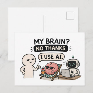 Mijn brein? Nee dank je, ik gebruik AI – Grappige Briefkaart