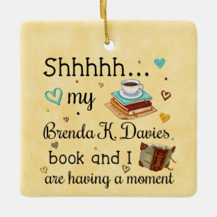 Mijn Brenda K Davies Book en ik heb een moment Keramisch Ornament