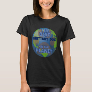 Mijn Bretagne is de beste hond in de wereld. T-shirt