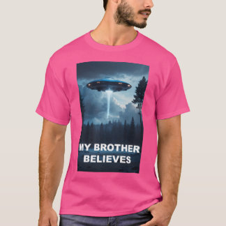 Mijn broer gelooft in UFO-Poster T-shirt