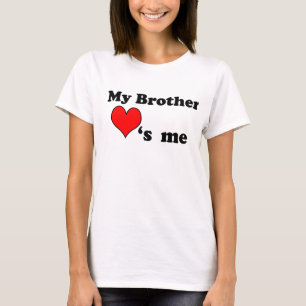 Mijn broer houdt van me t-shirt
