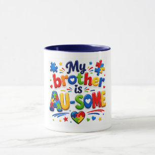 Mijn broer is AU-SOME Autisme bewustzijn mok