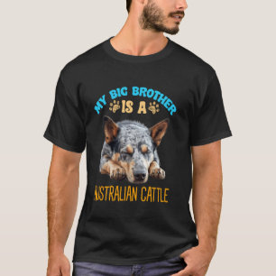 Mijn broer is een Australische veedrijvershond ras T-shirt