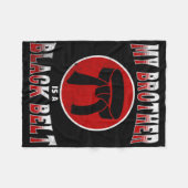Mijn broer is een Black Belt Martial Arts T-shirt Fleece Deken (Voorkant (Horizontaal))