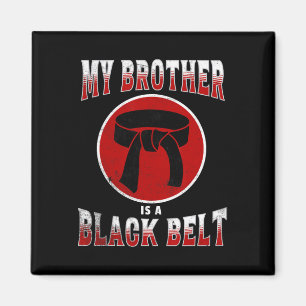 Mijn broer is een Black Belt Martial Arts T-shirt Magneet
