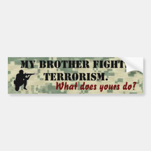 Mijn broer vecht tegen terrorisme bumpersticker