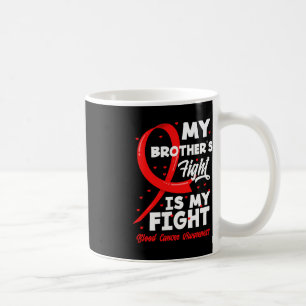 Mijn broers gevecht is mijn gevecht tegen bloedkan koffiemok