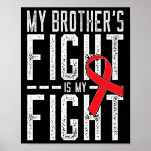 Mijn broers gevecht is mijn gevecht tegen bloedkan poster