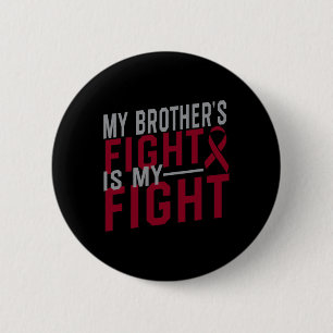 Mijn broers gevecht is mijn gevecht tegen sikkelce ronde button 5,7 cm