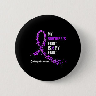 Mijn Broers gevecht is mijn strijd tegen epilepsie Ronde Button 5,7 Cm