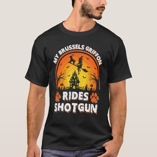 Mijn Brussels Griffon Hondenrit Witch Shotgun Hall T-shirt (Voorkant)