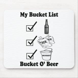 Mijn Bucket-lijst - Bucket O'Beer Muismat