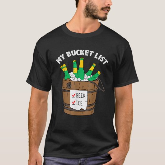 Mijn Bucketlist BIER ICE Shirt FUNNY Beer Drinker  (Voorkant)
