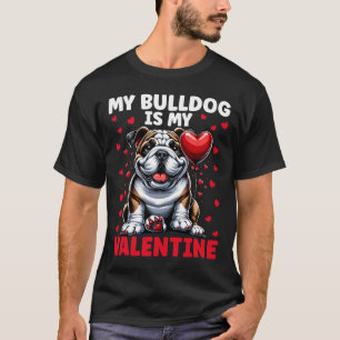 Mijn Bulldog Is Mijn Valentijn Engelse Bulldog Val T-shirt