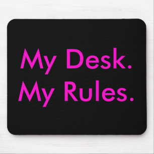 Mijn bureau, mijn regels mousepad muismat