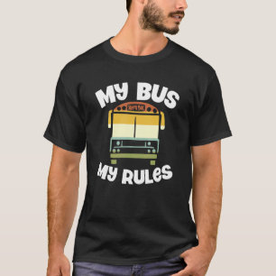 Mijn bus Mijn regels Geweldige schoolbuschauffeur T-shirt