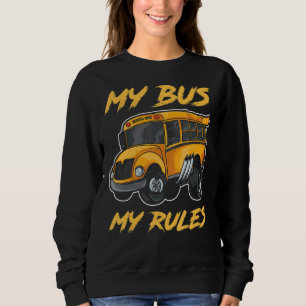 Mijn bus My Rules School Bus Driver Student Public Trui