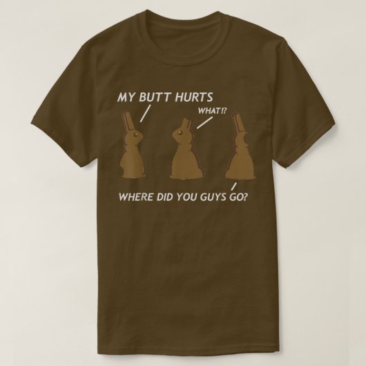 Mijn Butt Hurts Chocolate Bunny Easter Funny T-shirt (Design voorkant)