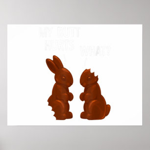 Mijn Butt Hurts Chocolate Bunny Funny Pasen Poster