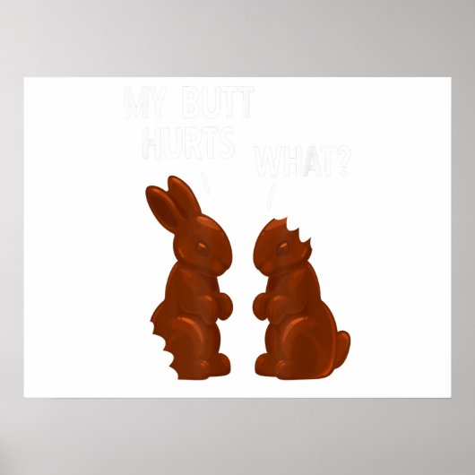 Mijn Butt Hurts Chocolate Bunny Funny Pasen Poster (Voorkant)