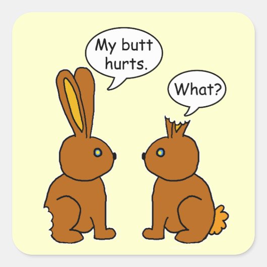 Mijn Butt huurt wat grappige Bunnies Vierkante Sticker (Voorkant)