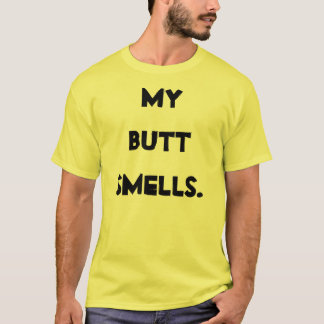 Mijn Butt Smells T-shirt
