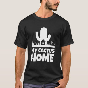 Mijn Cactus Thuis Vetplant Tuin Aanplanten Woest T-shirt