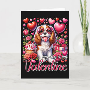 Mijn Cavalier King Charles Spaniel is mijn Valenti Kaart