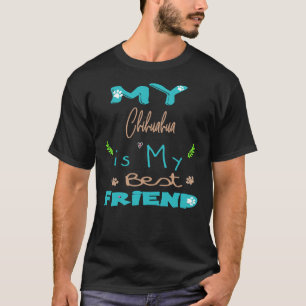 Mijn Chihuahua is mijn beste vriend T-shirt