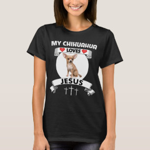 Mijn Chihuahua Loves Jesus Christelijk Cross Famil T-shirt