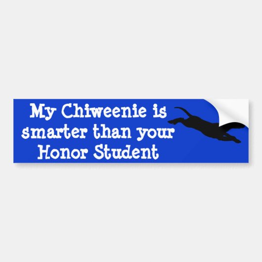 Mijn Chiweenie is slimmer dan je Honor St... Bumpersticker (Voorkant)
