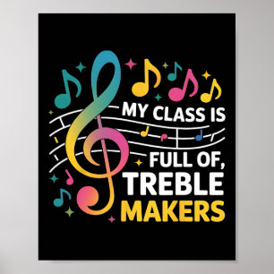 Mijn Cl Zit Vol Met Treble Makers - Grappige Muzie Poster
