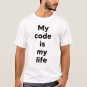 Mijn code is mijn leven t-shirt (Voorkant)