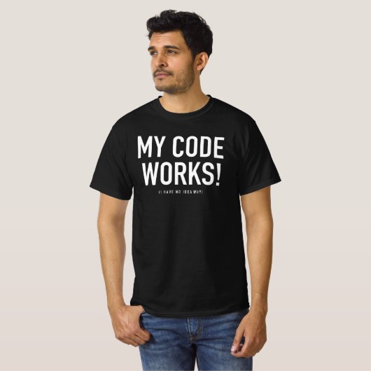 Mijn Code werkt geen idee hoe Computer T-shirt (Voorkant volledig)