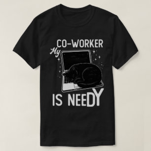 Mijn Collega Is Veeleisend Grappige Kat Laptop Kan T-shirt