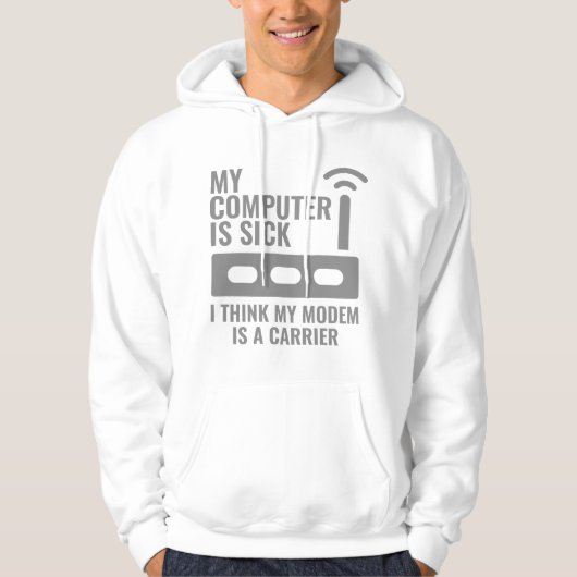 Mijn computer is ziek hoodie (Voorkant)