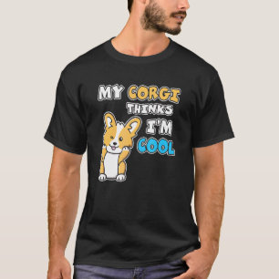 Mijn Corgi Denkt Dat Ik Cool Ben Knipogende Honden T-shirt