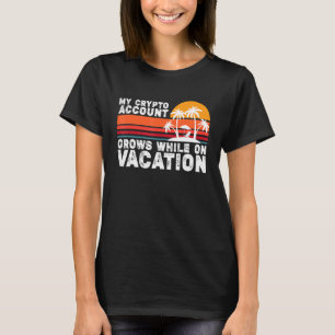 Mijn Crypto-account groeit tijdens het activeren T-shirt