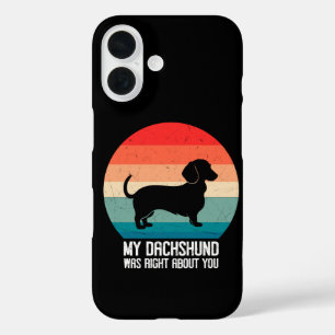 Mijn Dachshund had gelijk over jou Retro huisdierh iPhone 16 Hoesje
