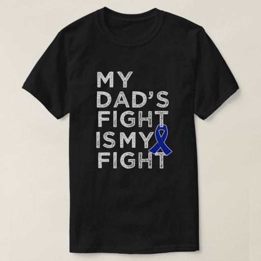Mijn dads gevecht is mijn vechter - Colon Cancer s T-shirt (Design voorkant)