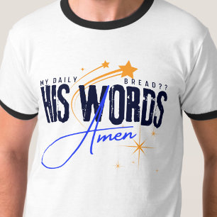 Mijn Dagelijkse Brood - Zijn Woord Bijbel Christus T-shirt