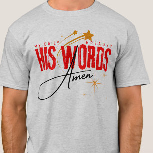 Mijn Dagelijkse Brood - Zijn Woord - Jezus Bid Hei T-shirt