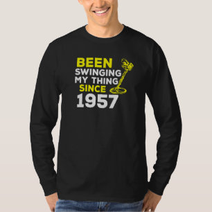 Mijn ding aan het swingen sinds 1957 Metaaldetecto T-shirt